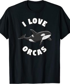 I Love Orcas Killer Whale T-Shirt Orca Lover Tee