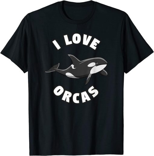 I Love Orcas Killer Whale T-Shirt Orca Lover Tee